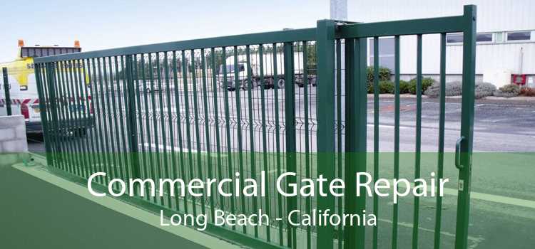 Commercial Gate Repair Long Beach - California