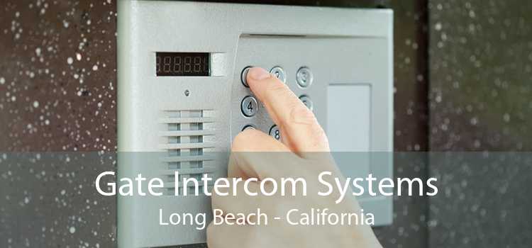 Gate Intercom Systems Long Beach - California