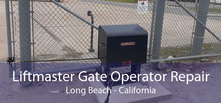 Liftmaster Gate Operator Repair Long Beach - California