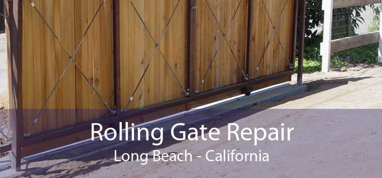 Rolling Gate Repair Long Beach - California