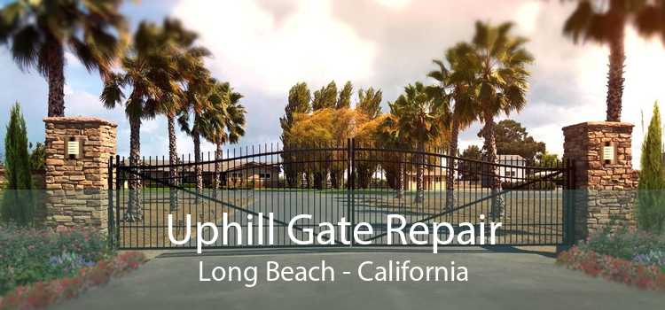 Uphill Gate Repair Long Beach - California